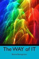 The Way of It: Are You Aware and Aligned? di Bonnie Baumgartner edito da Createspace