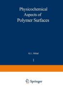 Physicochemical Aspects of Polymer Surfaces di K. L. Mittal edito da Springer US