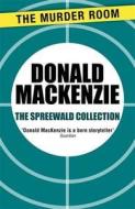 The Spreewald Collection di Donald MacKenzie edito da Orion Publishing Co (Digital)