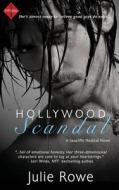Hollywood Scandal di Julie Rowe edito da Createspace