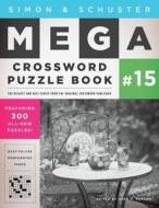 Simon & Schuster Mega Crossword Puzzle Book #15 edito da TOUCHSTONE PR