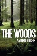 The Woods di Vladimir Bibikhin edito da POLITY PR