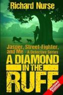 A Diamond in the Ruff (Revised Edition) di Richard Nurse edito da Createspace Independent Publishing Platform