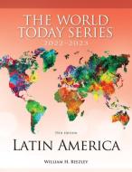 Latin America 2022-2023 di William H. Beezley edito da Rowman & Littlefield