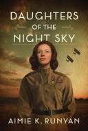 Daughters Of The Night Sky di Aimie K. Runyan edito da Amazon Publishing