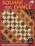 Square Dance di Martha Thompson edito da Martingale & Company