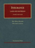 Cases And Materials On The Regulation And Litigation Of Insurance di Eric Holmes, William Young edito da West Academic
