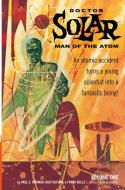 Doctor Solar, Man of the Atom Archives Volume 1 di Paul S. Newman edito da DARK HORSE COMICS