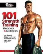 101 Strength Training Workouts & Strategies di Muscle and Fitness Magazine edito da Triumph Books