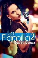 La Familia 2 di Paradise Gomez edito da Kensington Publishing