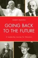 Going Back to the Future di Robert Palestini edito da Rowman & Littlefield