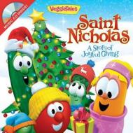 Saint Nicholas (VeggieTales): A Story of Joyful Giving edito da Ideals
