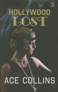 Hollywood Lost di Ace Collins edito da CTR POINT PUB (ME)