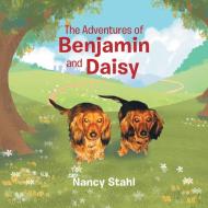 The Adventures of Benjamin and Daisy di Nancy Stahl edito da Page Publishing Inc
