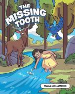 The Missing Tooth di Mala Mohammed edito da Page Publishing Inc