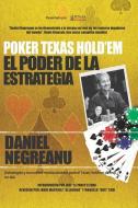 Poker Texas Hold'em El Poder de la Estrategia di Daniel Negreanu edito da LIGHTNING SOURCE INC
