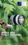 MEDIA & PUBLIC SHAMING di Julian Petley edito da I B TAURIS