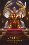 Valdor - Die Geburt des Imperiums di Chris Wraight edito da Black Library