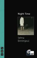 Night Time di Selma Dimitrijevic edito da NICK HERN BOOKS