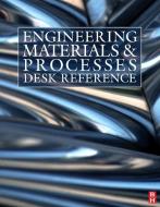 Engineering Materials and Processes Desk Reference di Michael F. Ashby, Robert W. Messler, Rajiv Asthana edito da ELSEVIER SCIENCE & TECHNOLOGY