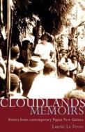Cloudlands Memoirs di Laurie Le Fevre edito da Brolga Pub.