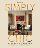 Veranda Simply Chic di Stephanie Hunt edito da HEARST HOME BOOKS