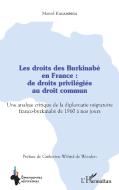 Les droits des Burkinabè en France : de droits privilégiés au droit commun di Marcel Kagambega edito da Editions L'Harmattan