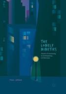 The Lonely Nineties di Paul Arras edito da Springer International Publishing