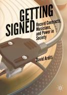 Getting Signed di David Arditi edito da Springer Nature Switzerland Ag