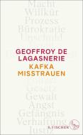 Kafka misstrauen di Geoffroy De Lagasnerie edito da FISCHER, S.