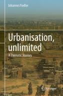 Urbanisation, unlimited di Johannes Fiedler edito da Springer-Verlag GmbH