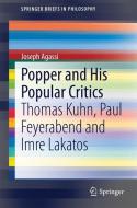 Popper and His Popular Critics di Joseph Agassi edito da Springer-Verlag GmbH