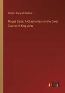 Magna Carta: A Commentary on the Great Charter of King John di William Sharp Mckechnie edito da Outlook Verlag