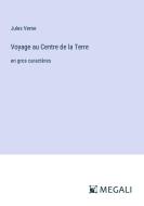 Voyage au Centre de la Terre di Jules Verne edito da Megali Verlag