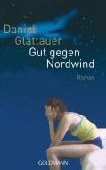 Gut gegen Nordwind di Daniel Glattauer edito da Goldmann TB