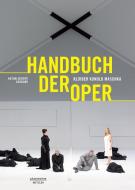 Handbuch der Oper di Rudolf Kloiber, Wulf Konold, Robert Maschka edito da Metzler Verlag, J.B.