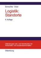 Logistik: Standorte di Wolfgang Domschke, Andreas Drexl edito da De Gruyter Oldenbourg