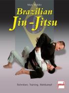 Brazilian Jiu-Jitsu di Marc Walder edito da Motorbuch Verlag