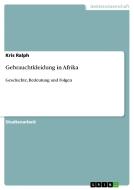 Gebrauchtkleidung in Afrika di Kris Ralph edito da GRIN Publishing