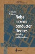 Noise in Semiconductor Devices di Fabrizio Bonani, Giovanni Ghione edito da Springer Berlin Heidelberg