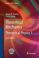 Theoretical Mechanics di Reiner M. Dreizler, Cora S. Lüdde edito da Springer Berlin Heidelberg