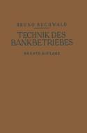 Die Technik des Bankbetriebes di Bruno Buchwald edito da Springer Berlin Heidelberg