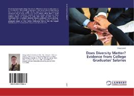 Does Diversity Matter? Evidence from College Graduates' Salaries di Doug Lynch edito da LAP Lambert Academic Publishing