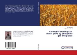 Control of stored grain insect pests by phosphine gas and plants di Shahid Hanif, Mansoor-ul Hasan edito da LAP Lambert Academic Publishing