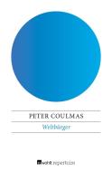 Weltbürger di Peter Coulmas edito da Rowohlt Repertoire