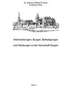 Wehrsiedlungen, Burgen, Befestigungen und Wüstungen in der Herrschaft Ruppin di Dietmar-Wilfried R. Buck, Dagmar Buck edito da Books on Demand