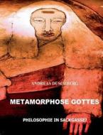 Metarmorphose Gottes di Andreas Duschberg edito da Books On Demand
