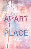 Falling Apart, Falling into Place di Alisha Reed edito da Books on Demand