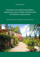 Estándares de calidad sostenibles y respetuosos con el medio ambiente para los hoteles y restaurantes di Frank Höchsmann edito da Books on Demand