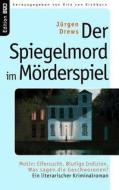 Der Spiegelmord im Mörderspiel di Jürgen Drews edito da Books on Demand